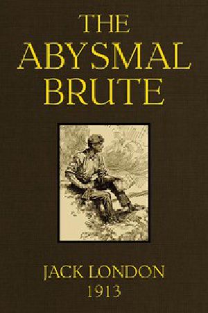 [Gutenberg 55948] • The Abysmal Brute